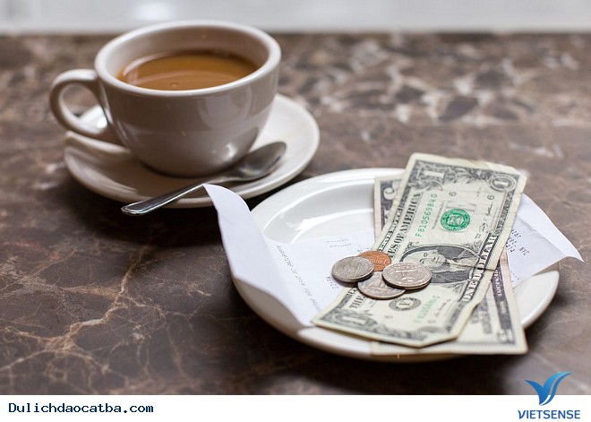 Văn hoá tiền tip trên thế giới - Ảnh 1 Văn hoá tiền tip trên thế giới - Ảnh 1